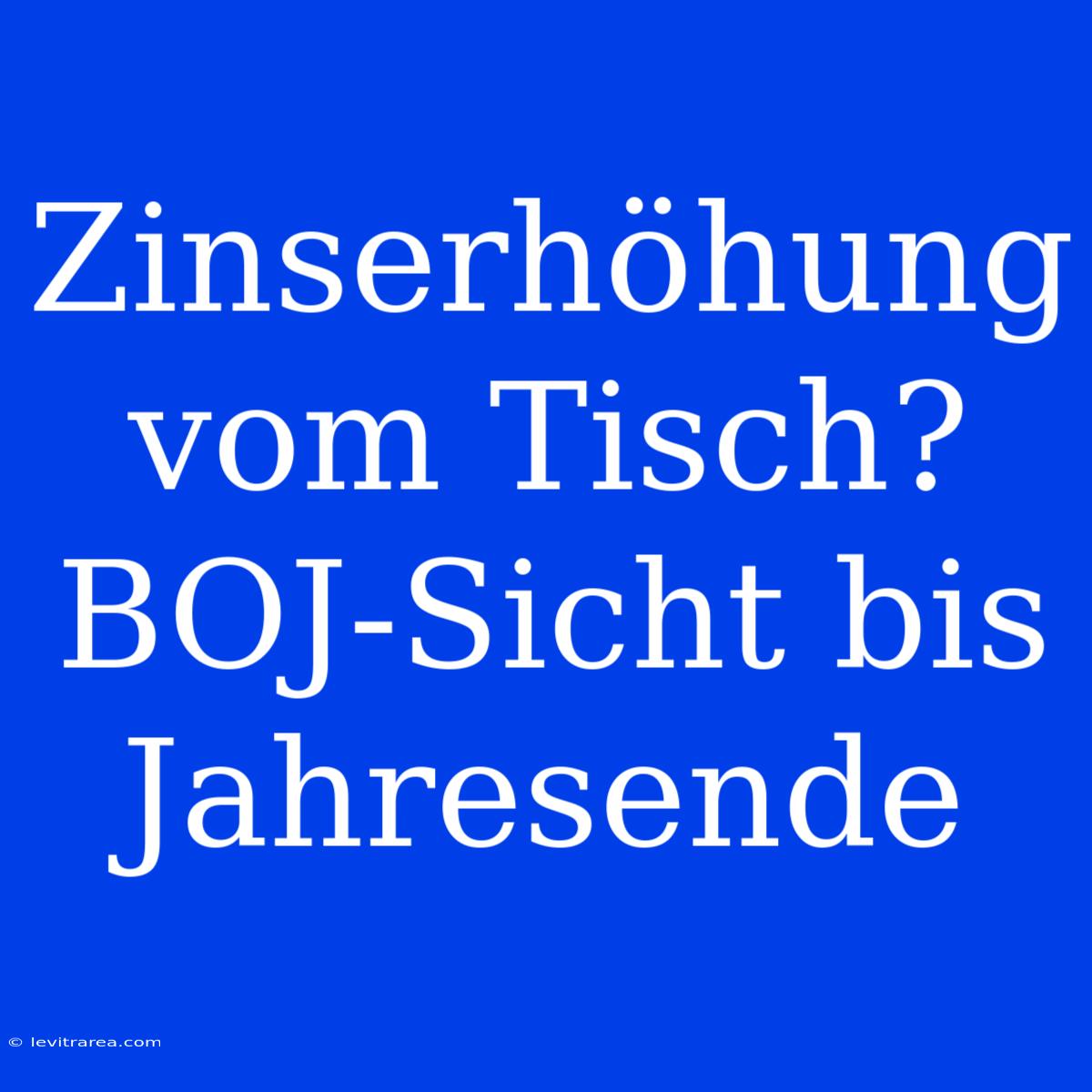 Zinserhöhung Vom Tisch? BOJ-Sicht Bis Jahresende